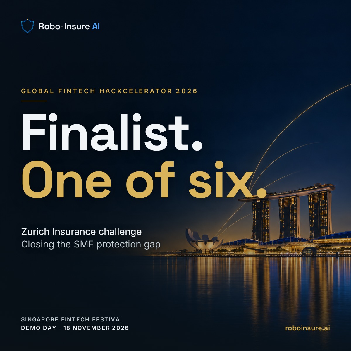 Robo-Insure AI: one of six finalists in the Global FinTech Hackcelerator 2026 Zurich Insurance challenge, Closing the SME protection gap